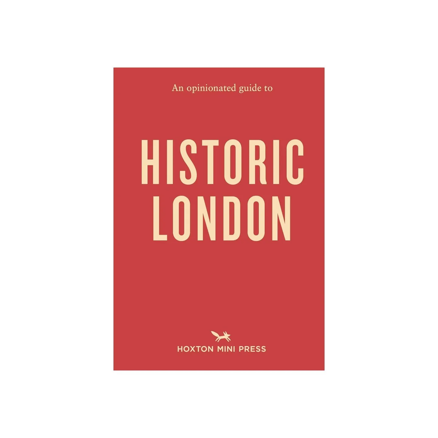 An Opinionated Guide to Historic London