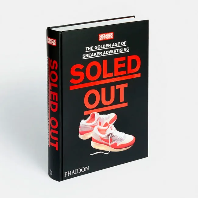 Phaidon | Soled Out: The Golden Age of Sneaker Advertising (A Sneaker Freaker Book)